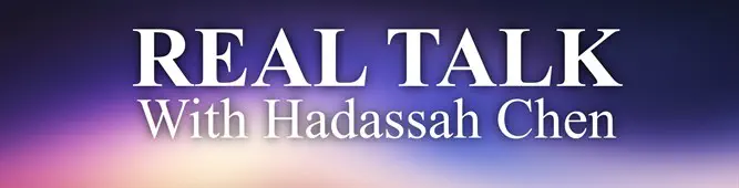 Real Talk with Hadassah Chen