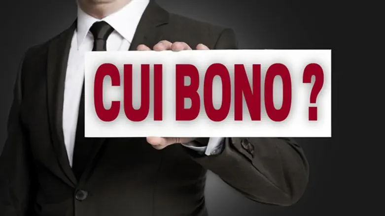 Cui bono? Who benefits?